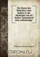 Die Kunst des Bttchers oder Kfers in der Werkstatt wie im Keller: Enthaltend eine vollstndige ., F.W. Barfuss 