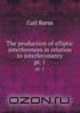 The production of elliptic interferences in relation to interferometry. pt. 1, Barus Carl 