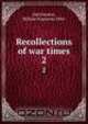 Recollections of war times. 2, William Augustus McClendon 