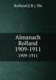 Almanach Rolland. 1909-1911, Rolland (J.B.) & fils 