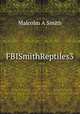 FBISmithReptiles3, Malcolm A Smith 
