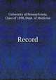 Record, University of Pennsylvania, Class of 1898, Dept. of Medicine 