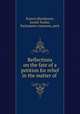 Reflections on the fate of a petition for relief in the matter of ., Francis Blackburne, Josiah Tucker, Parliament commons, petit 
