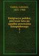 Emigracya polska; pierwsze lata po upadku powstania listopadowego. 3, Gadon, Lubomir, 1831-1908 