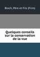 Quelques conseils sur la conservation de la vue, 