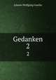 Gedanken. 2, Johann Wolfgang Goethe 