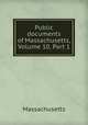 Public documents of Massachusetts, Volume 10, Part 1, Massachusetts 