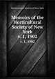 Memoirs of the Horticultural Society of New York. v. 1, 1902, Horticultural Society of New York 