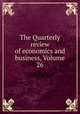 The Quarterly review of economics and business, Volume 26, University of Illinois at Urbana-Champaign. Bureau of Economic and Business Research, University of Illinois (Urbana-Champaign campus). Bureau of Economic and Business Research, Midwest Economics Association 