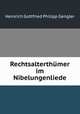 Rechtsalterthmer im Nibelungenliede, Heinrich Gottfried Philipp Gengler 