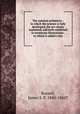 The rational arithmetic : in which the science is fully developed, the art clearly explained, and both combined in numerous illustrations . to which is added a key, Russell, James S. fl. 1840-1860? 