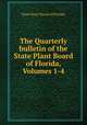 The Quarterly bulletin of the State Plant Board of Florida, Volumes 1-4, State Plant Board of Florida 