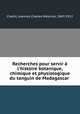 Recherches pour servir l`histoire botanique, chimique et physiologique du tanguin de Madagascar, Chatin, Joannes Charles Melchior, 1847-1912 