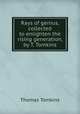 Rays of genius, collected to enlighten the rising generation, by T. Tomkins, Thomas Tomkins 
