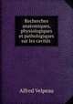 Recherches anatomiques, physiologiques et pathologiques sur les cavits ., Alfred Velpeau 