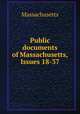 Public documents of Massachusetts, Issues 18-37, Massachusetts 