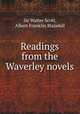 Readings from the Waverley novels, Sir Walter Scott, Albert Franklin Blaisdell 