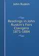 Readings in John Ruskin`s Fors Clavigera 1871-1884, Рескин 