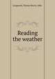 Reading the weather, Longstreth, Thomas Morris, 1886- 