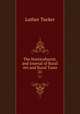The Horticulturist, and Journal of Rural Art and Rural Taste. 21, Luther Tucker 