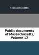 Public documents of Massachusetts, Volume 12, Massachusetts 