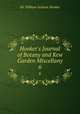 Hooker`s Journal of Botany and Kew Garden Miscellany. 6, Sir William Jackson Hooker 