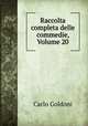 Raccolta completa delle commedie, Volume 20, Carlo Goldoni 