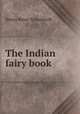 The Indian fairy book, Henry Rowe Schoolcraft 