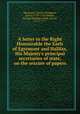 A letter to the Right Honourable the Earls of Egremont and Halifax, His Majesty`s principal secretaries of state, on the seizure of papers, Egremont, Charles Wyndham, Earl of, 1710-1763,Halifax, George Montagu-Dunk, Earl of, 1716-1771 