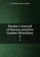 Hooker`s Journal of Botany and Kew Garden Miscellany. 2, Sir William Jackson Hooker 