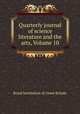 Quarterly journal of science literature and the arts, Volume 10, Royal Institution of Great Britain 