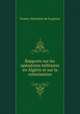 Rapports sur les oprations militaires en Algrie et sur la colonisation, 