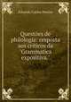 Questes de philologia: resposta aos criticos da "Grammatica expositiva.", Eduardo Carlos Pereira 