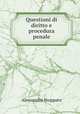 Questioni di diritto e procedura penale, Alessandro Stoppato 