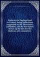 Railways in England and in France: being reflections suggested by Mr. Morrison`s pamphlet, and by the report drawn up by him for the Railway acts committee, Salomons, David, Sir, 1797-1873,Morrison, James, 1790-1857. Observations illustrative of the defects of the English system of railway legislation 