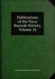 Publications of the Navy Records Society, Volume 16, Navy Records Society (Great Britain) 