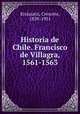 Historia de Chile. Francisco de Villagra, 1561-1563, 
