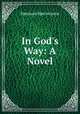 In God`s Way: A Novel, 