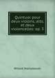 Quintuor pour deux violons, alto, et deux violoncelles: op. 3, Witold Maliszewski 
