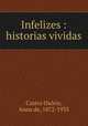 Infelizes : historias vividas, 