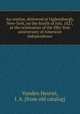 An oration, delivered at Ogdensburgh, New-York, on the fourth of July, 1827, at the celebration of the fifty-first anniversary of American independence, Vanden Heuvel, J. A. [from old catalog] 