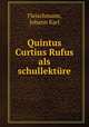 Quintus Curtius Rufus als schullektre, Fleischmann, Johann Karl 