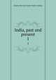India, past and present. 1, Forbes-Lindsay Charles Harcourt 