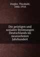 Die geistigen und sozialen Strmungen Deutschlands im neunzehnten Jahrhundert, Ziegler, Theobald, 1846-1918 