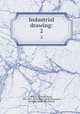 Industrial drawing:. 2, Mahan, D[ennis] H[art], 1802-1871. [from old catalog],Thompson, Dwinel F. [from old catalog] 
