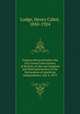 Oration delivered before the City council and citizens of Boston, on the one hundred and third anniversary of the Declaration of American independence, July 4, 1879, Lodge, Henry Cabot, 1850-1924 