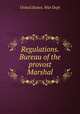Regulations. Bureau of the provost Marshal, United States. War Dept 