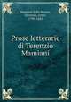 Prose letterarie di Terenzio Mamiani, Mamiani della Rovere, Terenzio, conte, 1799-1885 