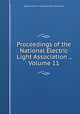 Proceedings of the National Electric Light Association ., Volume 11, National Electric Light Association. Convention 