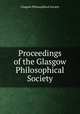 Proceedings of the Glasgow Philosophical Society, Glasgow Philosophical Society 